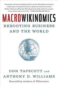 Macrowikinomics - Rebooting Business and The World