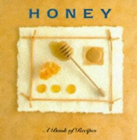 Honey ~ A Book Of Recipes ~ Joanna Lorenz