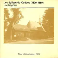 Les églises du Québec (1600-1850)  Luc Noppen