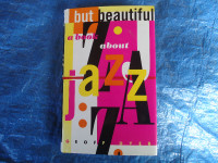 BUT BEAUTIFUL A BOOK ABOUT JAZZ 1ST EDITION 1996