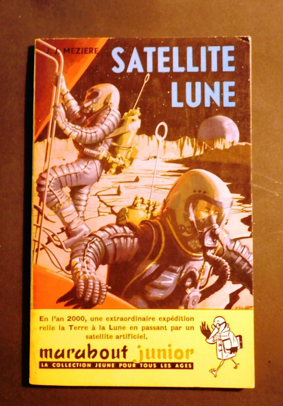 SATELLITE LUNE / J.J. MEZIÈRE / MARABOUT / 1955 / COMME NEUF dans Ouvrages de fiction  à Laval/Rive Nord