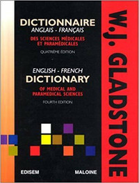 Dictionnaire Sciences médicales et param. Ang-Fr 4e éd Gladstone