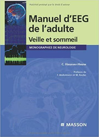 Manuel d'EEG de l'adulte - Veille et sommeil par C. Hausser-Hauw