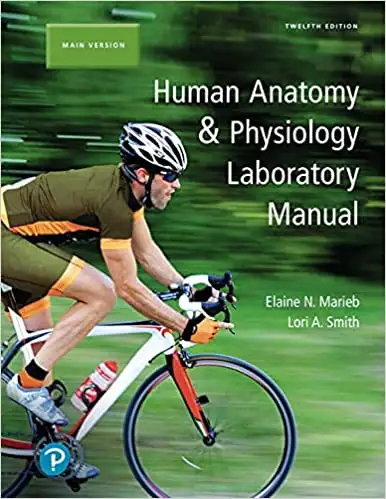 Human Anatomy & Physiology Laboratory Manual 12E 9780134806358, View more