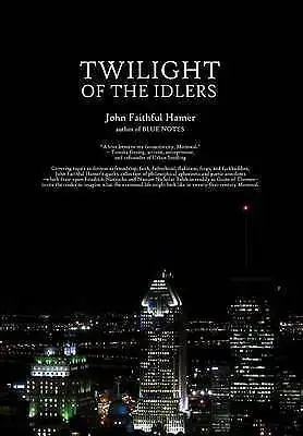 Twilight of the Idlers Hamer 9781500138431, View more