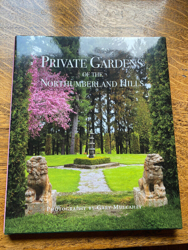 Private Gardens of the Northumberland Hills in Non-fiction in Oshawa / Durham Region