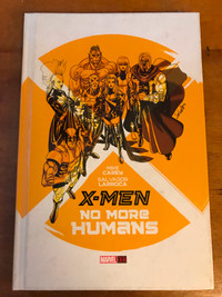 MARVEL COMICS - X-MEN : NO MORE HUMANS - HC