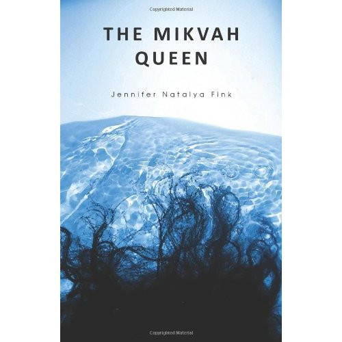 The Mikvah Queen by Jennifer Natalya Fink, paperback 2010 in Fiction in City of Toronto