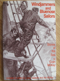 WINDJAMMERS AND BLUENOSE SAILORS by Colin McKay – 1993