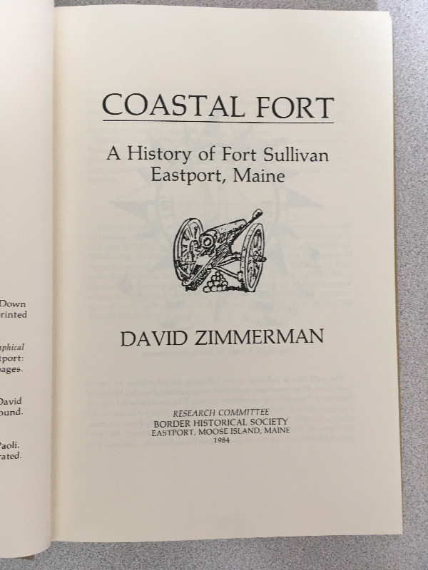 History of Fort Sullivan, Eastport, Maine: Limited Edition in Non-fiction in Moncton - Image 2