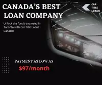 Car Title Loans Canada - Canada's Best Loan Company Toronto