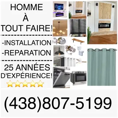 homme à tout faire,installation de tout,réparation!(438)807-5199, View more