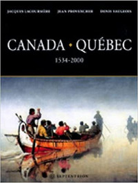 Canada-Québec 1534-2000 par Jacques Lacoursière, J. & AL
