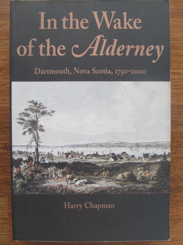 IN THE WAKE OF THE ALDERNEY by Harry Chapman – 2001 SC Signed in Non-fiction in City of Halifax