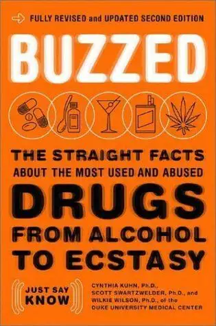 Buzzed: The Straight Facts about the Most Used and Abused Drugs, View more