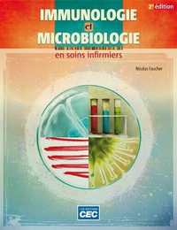 Immunologie et microbiologie en soins infirmiers 2e éd N Faucher