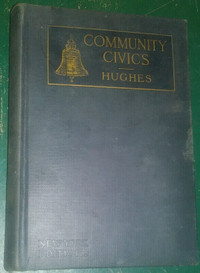 1917 COMMUNITY CIVICS HUGHES HC antique Book NY Ed.