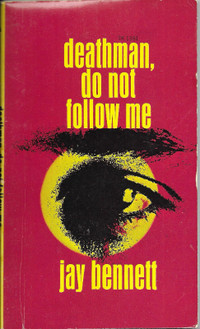 DEATHMAN, DO NOT FOLLOW ME - Jay Bennett 1968 Scholastic TX 1381