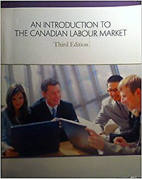 An Introduction to the Canadian Labour Market 3rd Edition Drost