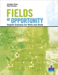 Fields of Opportunity, English Grammar for Work & Study + Answer