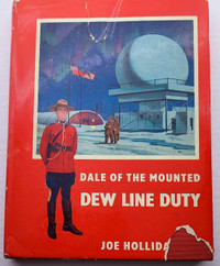 book - Dale of the Mounted: Dew Line Duty by Joe Holliday