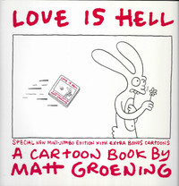 LOVE IS HELL - A CARTOON BOOK by Simpsons Creator MATT GROENING