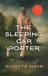 The Sleeping Car Porter by Suzette Mayr