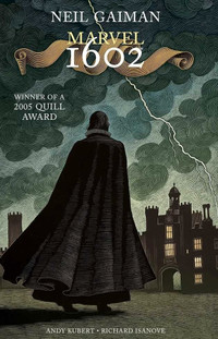 1602 - Part One  by Neil Gaiman & Andy Kubert - Marvel Knight