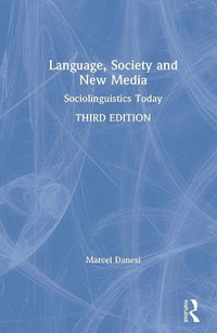 Language, Society, and New Media: Sociolinguistics Today Hardcov