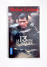 Roman - Michael Crichton - LE 13e GUERRIER - Livre de poche