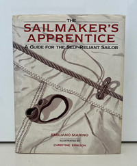 The Sailmaker's Apprentice: A Guide for the Self-Reliant Sailor 