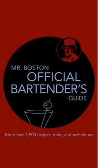 Mr. Boston Official Bartender's Guide: 1,500 recipes, drinks...