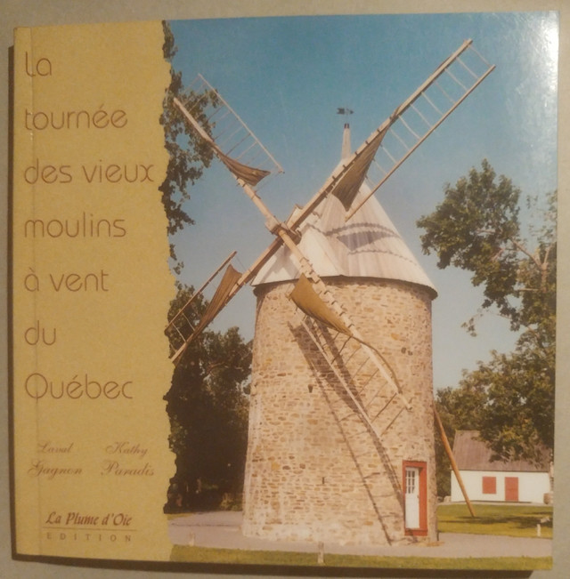 La tournée des vieux moulins à vent du Québec. dans Essais et biographies  à Longueuil/Rive Sud - Image 2