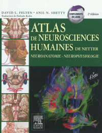 Atlas de neurosciences humaines de Netter, Neuroanatomie.. 2e éd