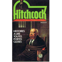 ALFRED HITCHCOCK HISTOIRES A LIRE TOUTES PORTES CLOSES