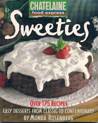 Chatelaine food express SWEETIES, cookbook, over 175 recipes