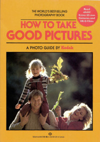 KODAK ~ "How To Take Good Pictures"