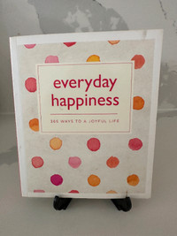 Everyday Happiness: 365 Ways to a Joyful Life - Paperback