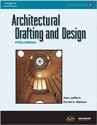 Architectural Drafting and Design, 5th Edition + CD by Jefferis