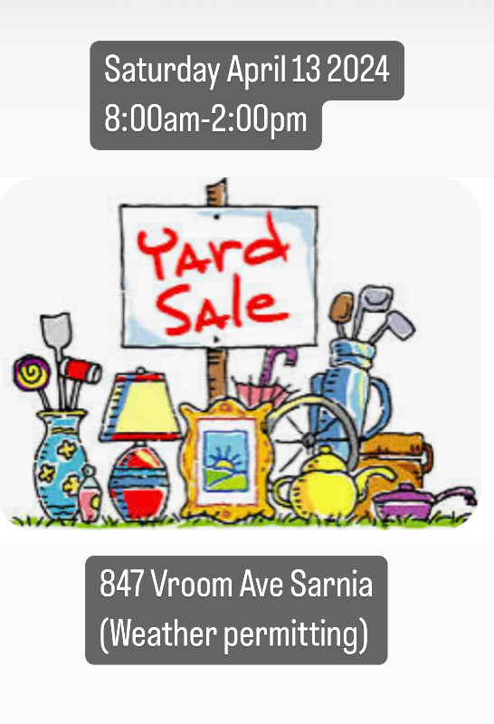 Yard Sale this Saturday in Garage Sales in Sarnia