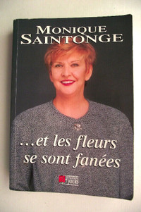 ...et les fleurs se sont fanées par Monique Saintonge