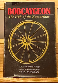 Bobcaygeon  The Hub of the Kawarthas by W.D. Thomas