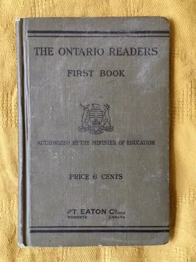 The Ontario Readers First Book (c) 1923, View more
