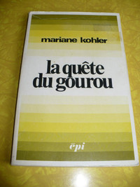 LA QUÊTE DU GOUROU (Mariane Kohler )