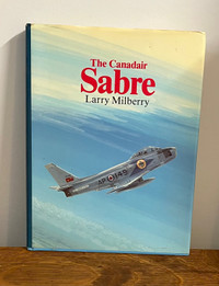 Book - The Canadair Sabre by Larry Milberry