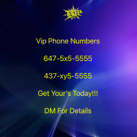 For sale 647-5x5-5555 & 437-xy5-5555 Vip Phone Numbers . 416/905