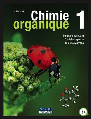 Chimie organique 1, 2e édition par Girouard, Lapierre et Marrano, View more
