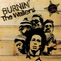 Burnin' 1973 6th release by The Wailers (Bob Marley Remaster CD