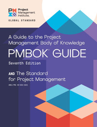A Guide to the Project Management Body of Knowledge, 7th edition