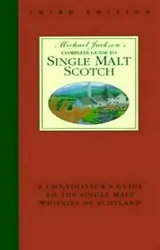 Complete Guide To Single Malt Scotch ~ Michael Jackson, View more